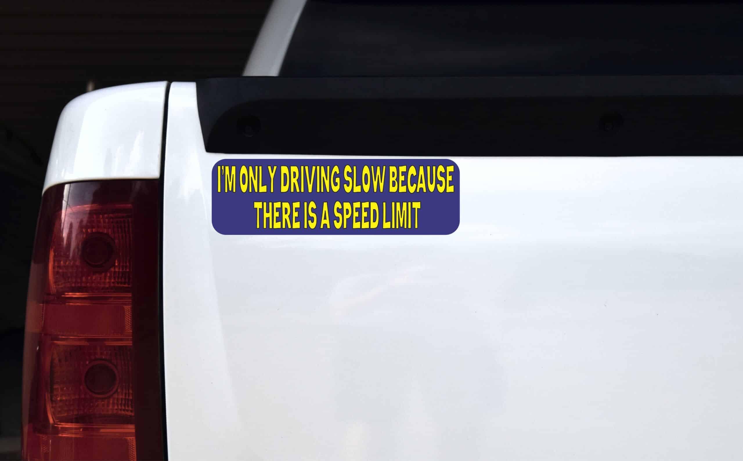Amazon.com: StickerTalk Driving Slow Because There is a Speed